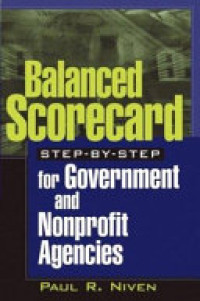 Balanced scorecard step-by-step for government and non profit agencies