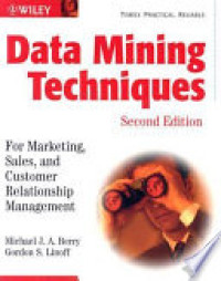 Data mining techniques for marketing, sales, and customer relationship management 2nd ed