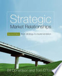 Strategic market relationships : From strategy to implementation 2nd ed