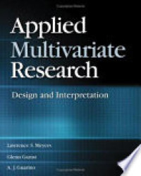 Applied multivariate research: design and interpretation