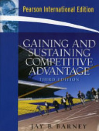 Gaining and Sustaining competitive advantage 3rd ed