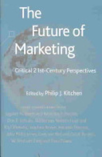 The future of marketing critical 21st century perspectives