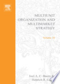 Multiunit organization and multimarket strategy ( Advances in Strategic Management volume 18 )