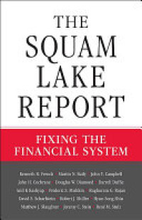 The Squam lake report : Fixing the financial system