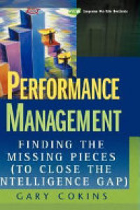 Performance management: finding the missing pieces (to close the intelligence gap)