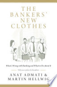 The Banker's new clothes : what's wrong with banking and what to do about It