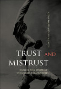 Trust and mistrust: radical risk strategies in business relationships