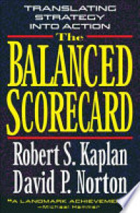 The balanced scorecard : transting strategy into action