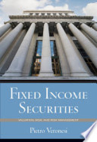 Fixed income securities : valuation, risk, and risk management