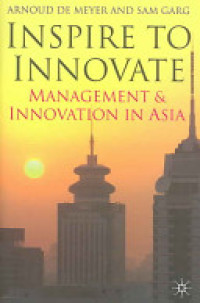 Inspire to innovate management and innovation in Asia