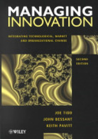 Managing innovation: integrating technolgical, market and organizational change 2nd ed