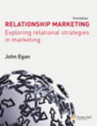 Relationship marketing : Exploring relational strategies in marketing 3rd ed