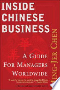 Inside Chinese business : A Guide for Managers worldwide