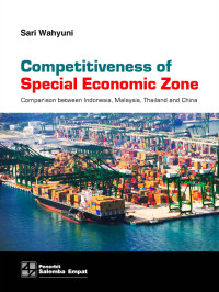 Competitiveness of Special economic zone : Comparison between Indonesia, Malaysia, Thailand and China