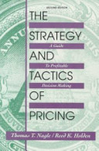 The Strategy and tactics of pricing: a guide to profitable decision making 2nd
