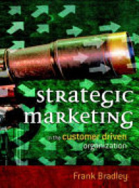 Strategic marketing in the customer driven organization