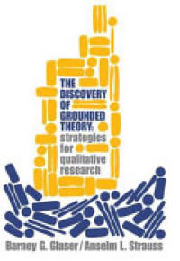 The discovery of grounded theory: strategies for qualitative research