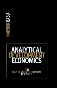 Analytical development economics : The Less developed economy revisited