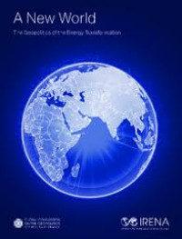 A New world : the geopolitics of the energy transformation