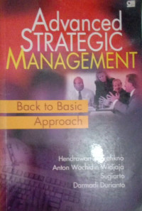 Advanced strategic management:back to basic approach