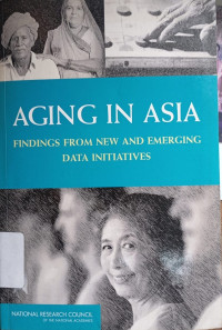 Aging in Asia : findings from new and emerging data initiatives