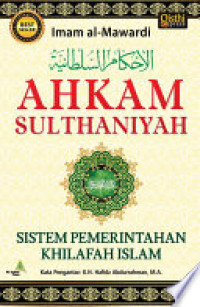 Ahkam sulthaniyah : sistem pemerintahan khilafah Islam