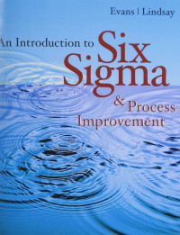 An Introduction to six sigma and process improvement