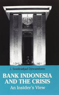 Bank Indonesia and the crisis : an insider's view