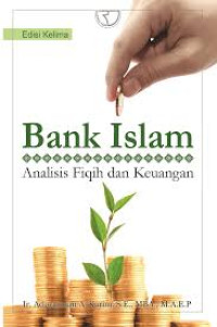 Bank islam : analisis fiqih dan keuangan