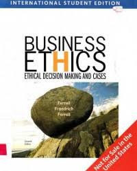 Business ethics : ethical decision making and cases