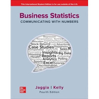 Business Statistics : communicating with numbers 4th ed