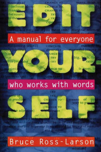 Edit Your Self : a manual for everyone who works with words