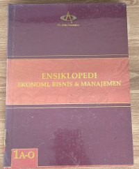 Ensiklopedi, ekonomi, bisnis, & manajemen