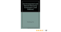 Environmental and natural resource economics 2nd ed