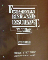 Fundamentals risk of and insurance 4th ed