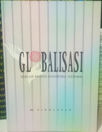 Globalisasi : Sebuah proses dialektika sistemik