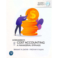 Horngren's cost accounting : a managerial emphasis 17 edition