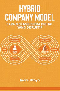 Hybrid company model : cara menang di era digital yang disruptif