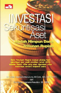 Investasi sekuritisasi aset : mudah himpun dana triliunan rupiah