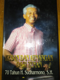 Kesan dan kenangan dari teman : 70 tahun Haji. Sudharmono