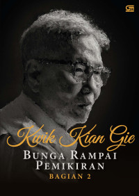 Kwik Kian Gie bunga rampai pemikiran bagian 2