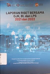 Laporan riset bersama OJK, BI, dan LPS 2021 dan 2022