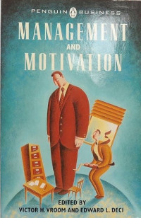 Mangement and motivation: selected readings