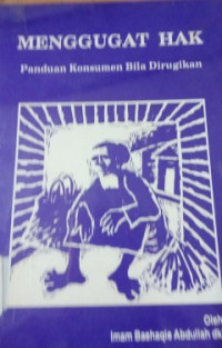 Menggugat hak panduan konsumen bila dirugikan