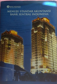 Menuju standar akuntansi Bank Sentral Indonesia