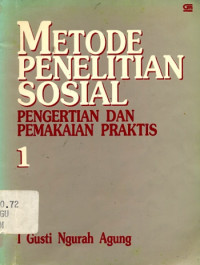 Metode penelitian sosial: pengetian dan pemakaian praktis 1
