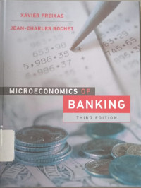 Microeconomics of banking 3rd ed