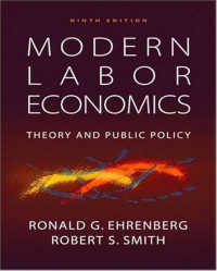 Modern labor economics : theory and public policy 9th ed