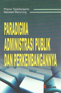 Paradigma administrasi publik dan perkembanganya