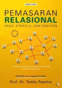 Pemasaran relasional : asas, strateji, dan konteks